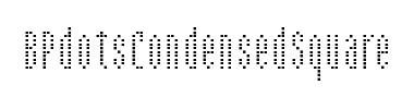 Schrift BPdotsCondensedSquare