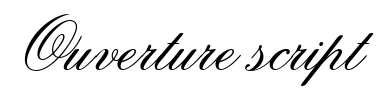 Schrift Ouverture script