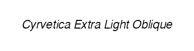 Schrift Cyrvetica Extra Light Oblique