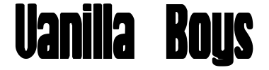 Schrift Vanilla Boys